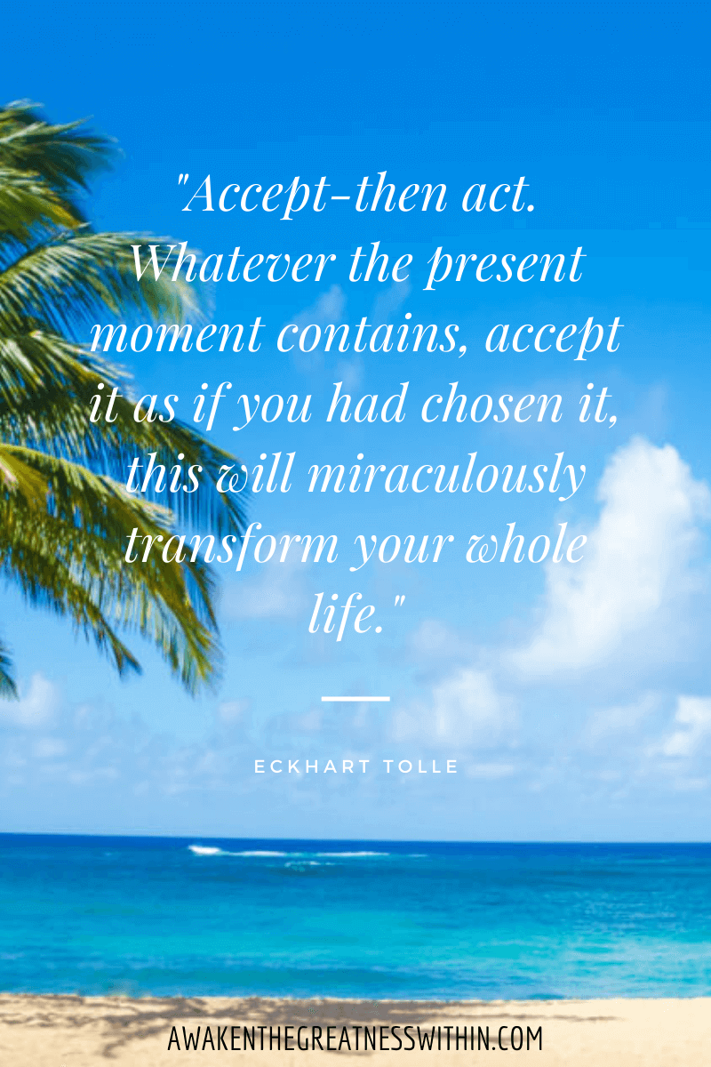 Inspirational Eckhart Tolle Quotes On Success - "Accept-then act. Whatever the present moment contains, accept it as if you had chosen it, this will miraculously transform your whole life." Eckhart Tolle