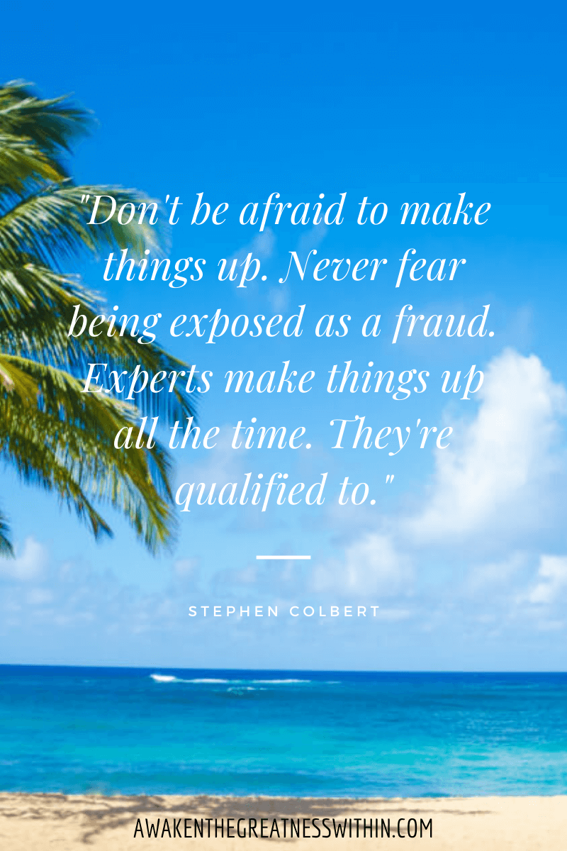 Inspirational Stephen Colbert Quotes On Success - "Don't be afraid to make things up. Never fear being exposed as a fraud. Experts make things up all the time. They're qualified to." Stephen Colbert